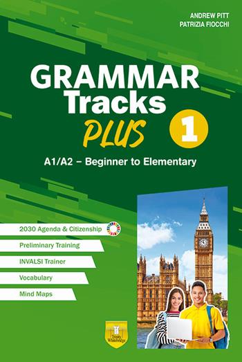 Grammar Tracks Plus. A1/A2 - Beginner to Elementary. Vol. 1 - Andrew Pitt, Patrizia Fiocchi - Libro Trinity Whitebridge (Bologna) 2024 | Libraccio.it