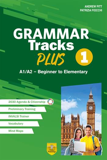 Grammar Tracks Plus. A1/A2 - Beginner to Elementary. Per le Scuole superiori. Vol. 1 - Andrew Pitt, Patrizia Fiocchi - Libro Trinity Whitebridge (Bologna) 2024 | Libraccio.it