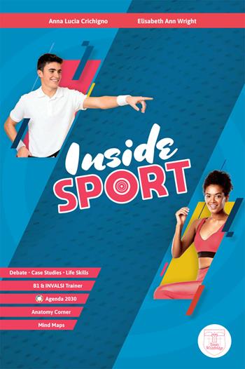 Inside sport. Per le Scuole superiori - Anna Lucia Crichigno, Elisabeth Ann Wright - Libro Trinity Whitebridge (Bologna) 2024 | Libraccio.it