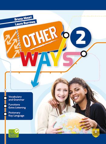 Other ways. Per la didattica inclusiva. Per la Scuola media. Vol. 2 - Bruna Mauri, Laura Burrows - Libro Trinity Whitebridge 2026 | Libraccio.it