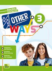 Other ways. Per la didattica inclusiva. Per la Scuola media. Con espansione online. Vol. 3