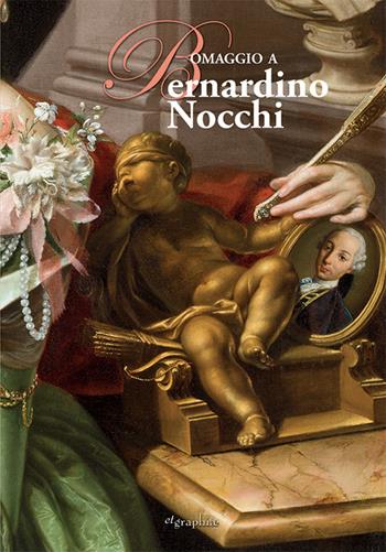 Omaggio a Bernardino Nocchi (Lucca 1741-Roma 1812)  - Libro Etgraphiae 2019 | Libraccio.it