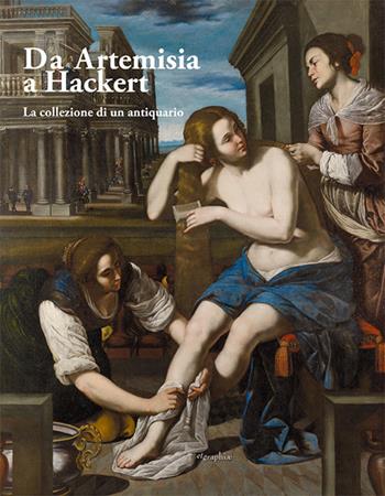 Da Artemisia a Hackert. La collezione di un antiquario  - Libro Etgraphiae 2019 | Libraccio.it