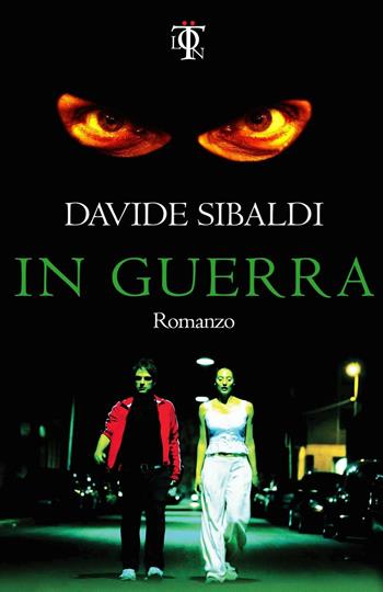 In guerra - Davide Sibaldi - Libro Tlon 2016, Numeri Primi | Libraccio.it