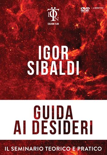 Guida ai desideri. Con DVD - Igor Sibaldi - Libro Tlon 2017, Numeri Primi | Libraccio.it