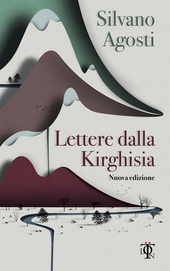 Lettere dalla Kirghisia - Silvano Agosti - Libro Tlon 2018 | Libraccio.it