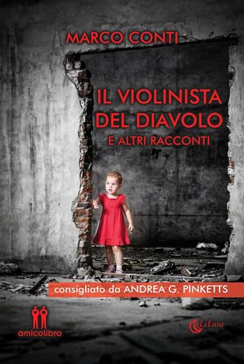 Il violinista del diavolo e altri racconti - Marco Conti - Libro AmicoLibro 2016 | Libraccio.it
