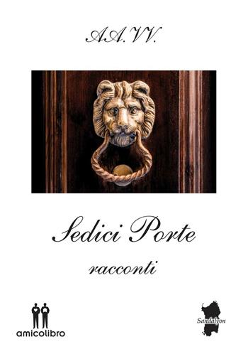 Sedici porte  - Libro AmicoLibro 2016 | Libraccio.it