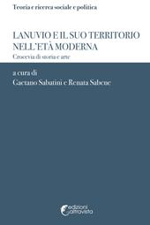 Lanuvio e il suo territorio nell'età moderna. Crocevia di storia e arte