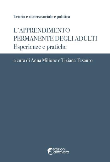 L'apprendimento permanente degli adulti. Esperienze e pratiche  - Libro Altravista 2023, Teoria e ricerca sociale e politica | Libraccio.it