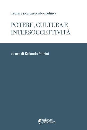Potere, cultura e intersoggettivita  - Libro Altravista 2022 | Libraccio.it
