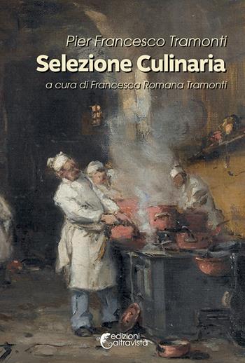 Selezione culinaria - Pier Francesco Tramonti - Libro Altravista 2022 | Libraccio.it