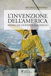 L'invenzione dell'America. Storia di un'epoca mai finita