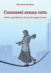 Connessi senza rete. All'altro capo della fune, ritrovare il coraggio di essere