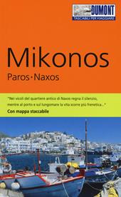 Mikonos, Paros, Naxos. Ediz. a colori. Con Carta geografica ripiegata