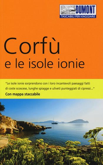 Corfù e le isole Ionie. Con mappa - Klaus Bötig - Libro Dumont 2018, Tascabili per viaggiare | Libraccio.it