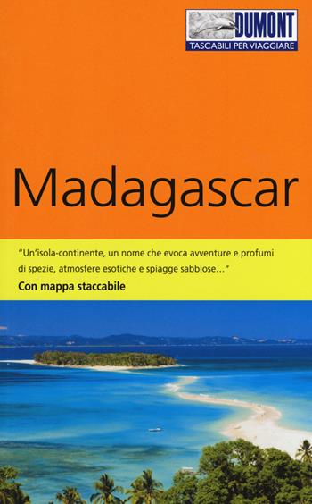 Madagascar. Con carta - Heiko Hooge - Libro Dumont 2018, Tascabili per viaggiare | Libraccio.it