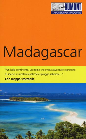 Madagascar. Con carta. Con Carta geografica ripiegata - Heiko Hooge - Libro Dumont 2018, Tascabili per viaggiare | Libraccio.it