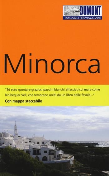 Minorca. Con carta. Con Carta geografica ripiegata - Angelika König - Libro Dumont 2018, Tascabili per viaggiare | Libraccio.it