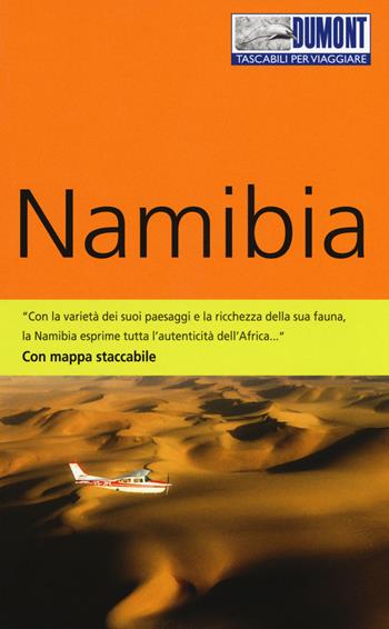Namibia. Con Carta geografica ripiegata - Axel Scheibe - Libro Dumont 2018, Tascabili per viaggiare | Libraccio.it
