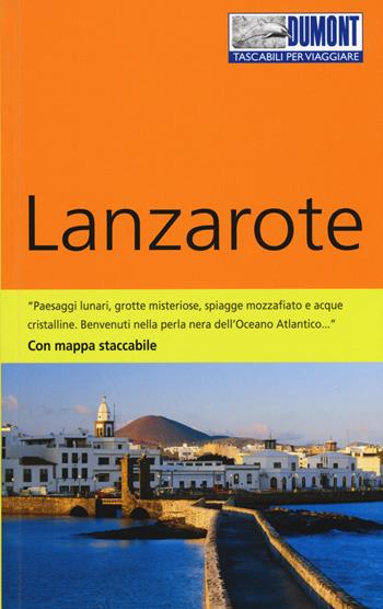 Lanzarote. Con Carta geografica ripiegata - Veronica Reisenegger - Libro Dumont 2019, Tascabili per viaggiare | Libraccio.it
