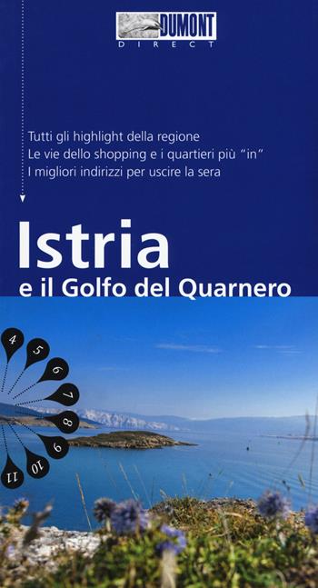 Istria e il golfo del Quarnero. Con mappa. Con Carta geografica ripiegata - Daniela Schetar - Libro Dumont 2019, Direct | Libraccio.it