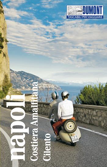 Napoli, Cilento, Costiera Amalfitana - Gabriella Vitiello, Frank Helbert - Libro Dumont 2020, Tascabili per viaggiare | Libraccio.it