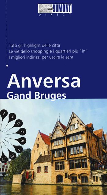 Anversa Gand Bruges. Con mappa - Patricia Fridrich - Libro Dumont 2020, Direct | Libraccio.it