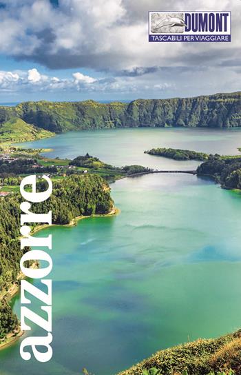 Azzorre. Con mappa - Susanne Lipps - Libro Dumont 2023, Tascabili per viaggiare | Libraccio.it