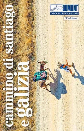 Cammino di Santiago e Galizia. Con Carta geografica ripiegata - Tobias Büscher - Libro Dumont 2025, Tascabili per viaggiare | Libraccio.it