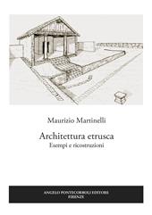 Architettura etrusca. Esempi e ricostruzioni