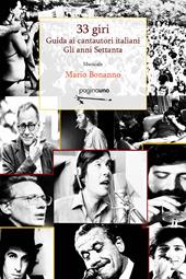 33 giri. Guida ai cantautori italiani. Gli anni Settanta