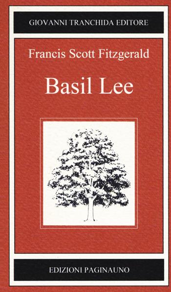Basil Lee - Francis Scott Fitzgerald - Libro PaginaUno 2018, Il bosco di latte | Libraccio.it