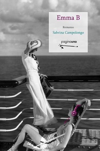 Emma B - Sabrina Campolongo - Libro PaginaUno 2018, Narrativa | Libraccio.it