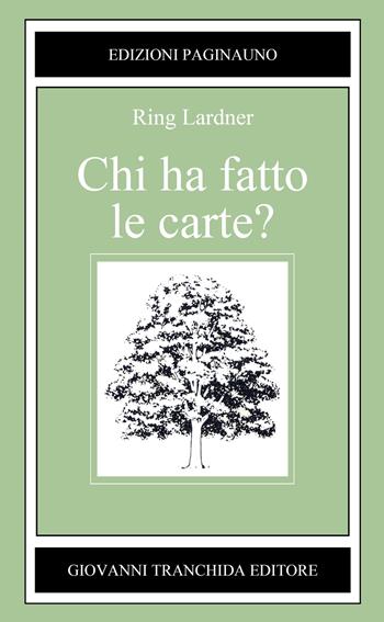 Chi ha fatto le carte? - Ring Lardner - Libro PaginaUno 2019, Il bosco di latte | Libraccio.it