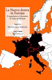 La nuova destra in Europa. Il populismo e il pensiero di Alain de Benoist