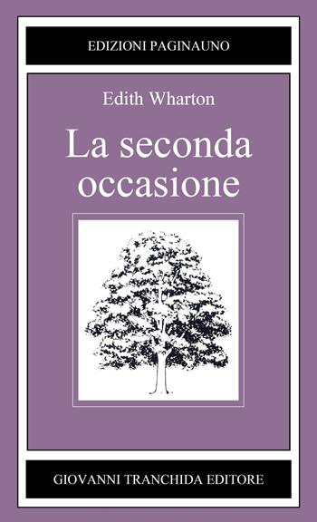 La seconda occasione - Edith Wharton - Libro PaginaUno 2020, Il bosco di latte | Libraccio.it