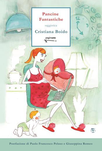 Pancine fantastiche - Cristiana Boido - Libro PaginaUno 2021, Saggistica | Libraccio.it