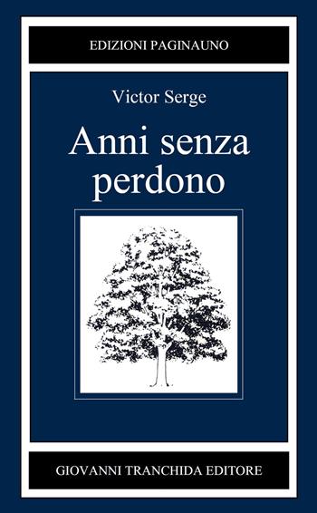 Anni senza perdono - Victor Serge - Libro PaginaUno 2022, Il bosco di latte | Libraccio.it