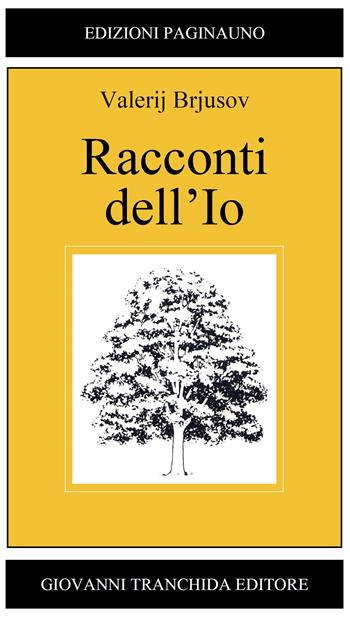 Racconti dell'io - Valerij Brjusov - Libro PaginaUno 2022, Il bosco di latte | Libraccio.it