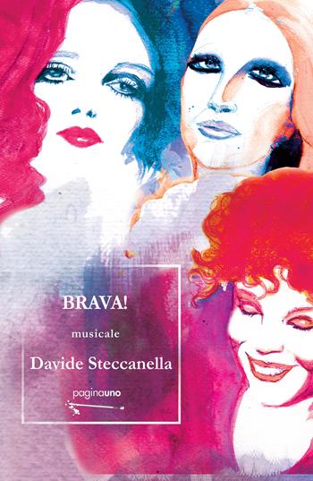 Brava! - Davide Steccanella - Libro PaginaUno 2023, In utero. Musicale | Libraccio.it