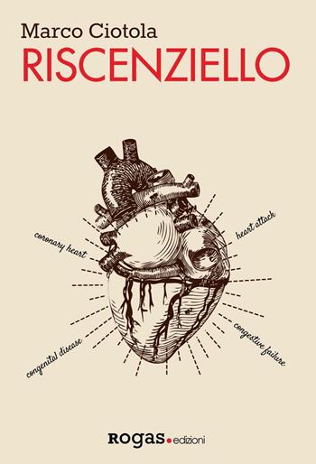 Riscenziello - Marco Ciotola - Libro Rogas 2016, Bandini | Libraccio.it