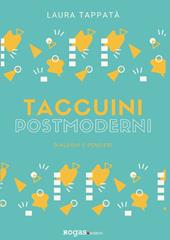 Taccuini postmoderni. Dialoghi e pensieri