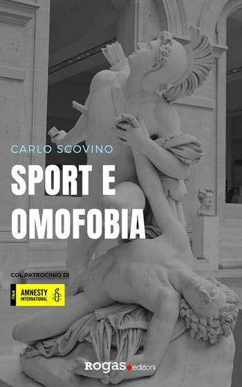 Sport e omofobia - Carlo Scovino - Libro Rogas 2022, Mané | Libraccio.it