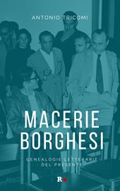 Macerie borghesi. Genealogie letterarie del presente
