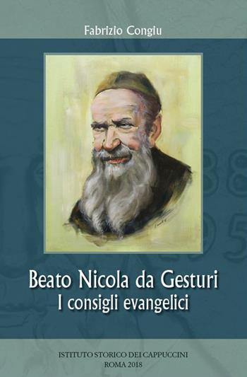 Beato Nicola da Gesturi. I consigli evangelici - F. Congiu - Libro Ist. Storico dei Cappuccini 2018, Bibliotheca ascetico-mystica | Libraccio.it