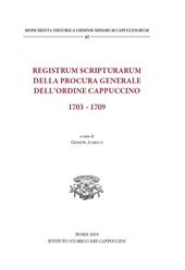 Registrum scripturarum della procura generale dell'Ordine Cappuccino 1703-1709