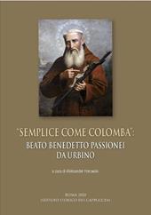 "Semplice come colomba": beato Benedetto Passionei da Urbino