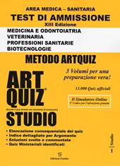 Artquiz studio. Test di ammissione a: medicina, odontoiatria, veterinaria, professioni sanitarie, biotecnoloolge. Area medica-sanitaria. Con software di simulazione