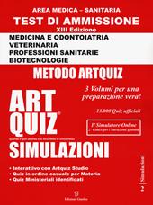 Artquiz simulazioni. Test di ammissione a: medicina, odontoiatria, professioni sanitarie. Area medica-sanitaria